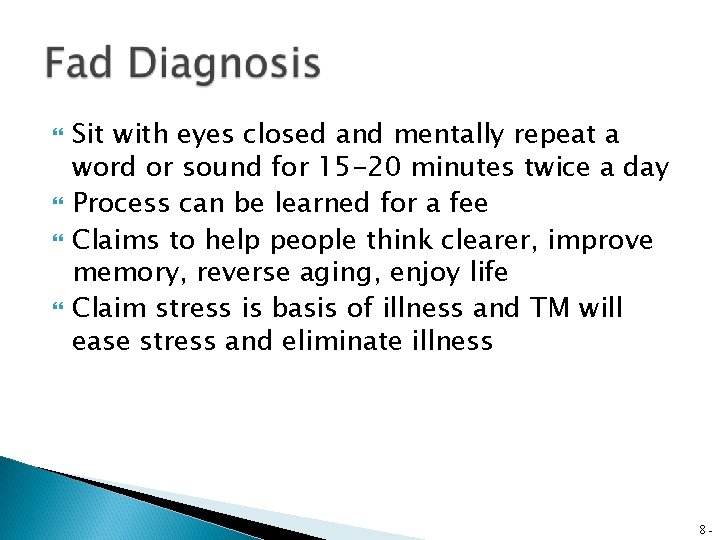  Sit with eyes closed and mentally repeat a word or sound for 15