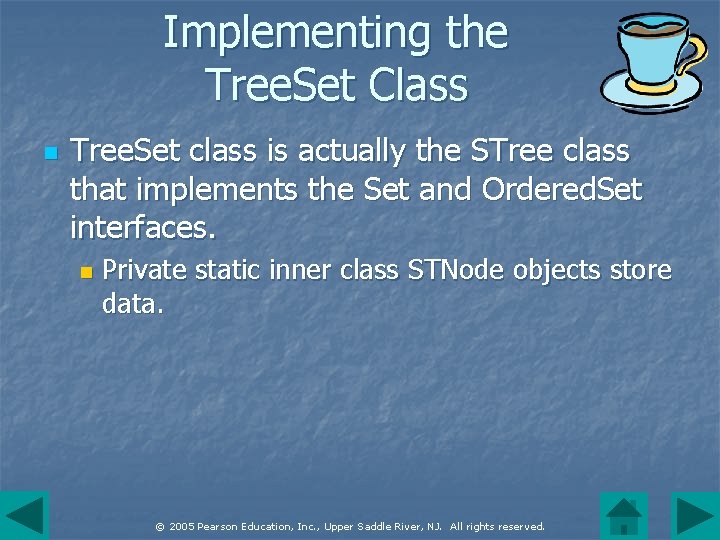 Implementing the Tree. Set Class n Tree. Set class is actually the STree class