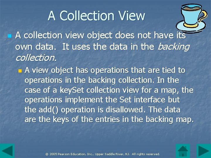 A Collection View n A collection view object does not have its own data.