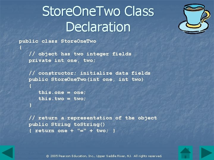 Store. One. Two Class Declaration public class Store. One. Two { // object has