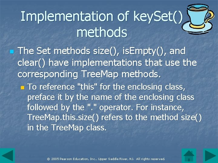 Implementation of key. Set() methods n The Set methods size(), is. Empty(), and clear()