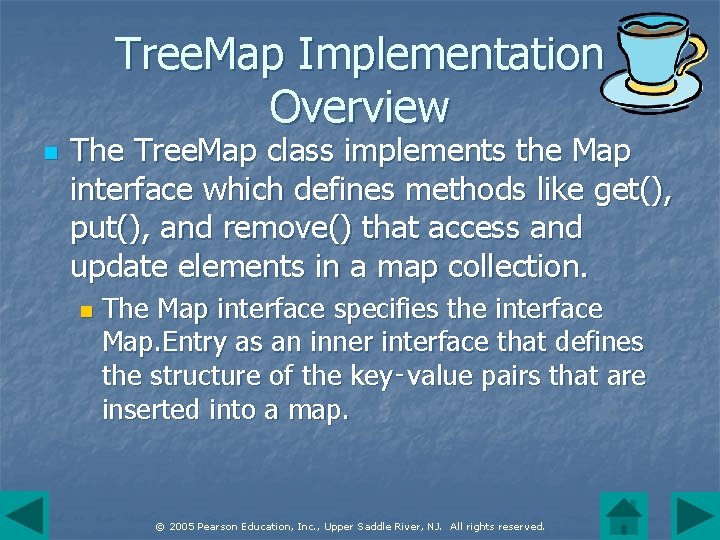 Tree. Map Implementation Overview n The Tree. Map class implements the Map interface which