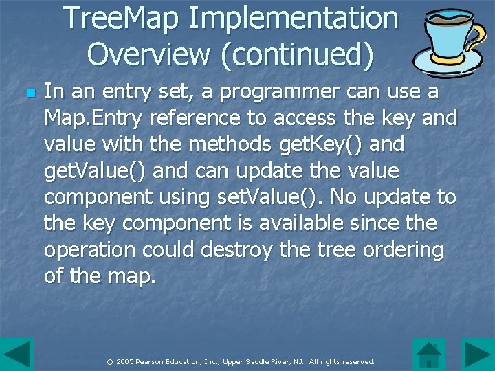 Tree. Map Implementation Overview (continued) n In an entry set, a programmer can use