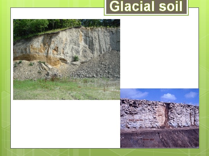 Glacial soil Glacial soil