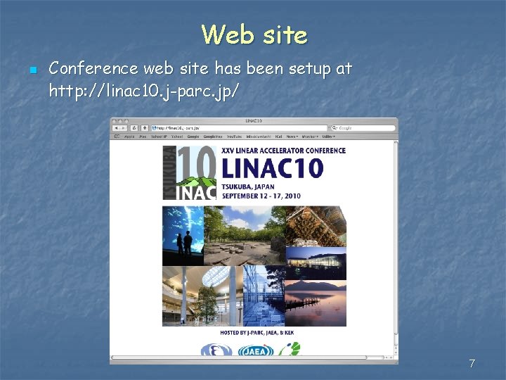 Web site n Conference web site has been setup at http: //linac 10. j-parc.