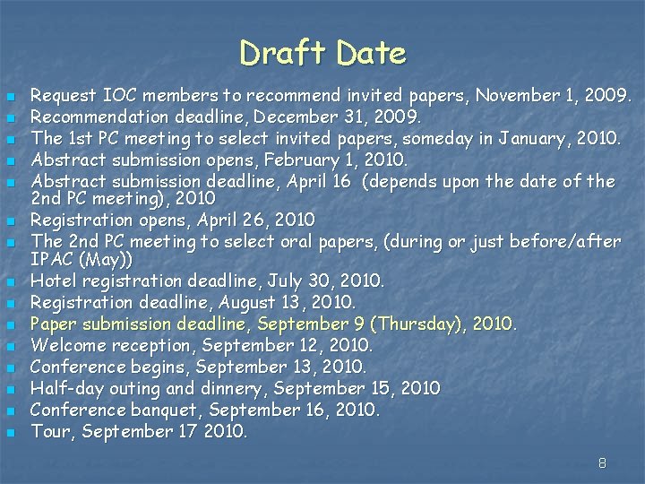 Draft Date n n n n Request IOC members to recommend invited papers, November