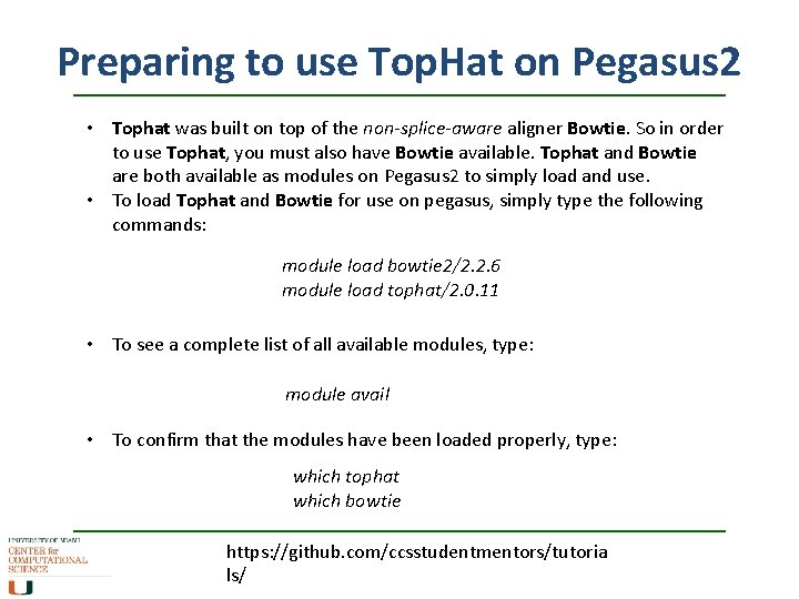 Preparing to use Top. Hat on Pegasus 2 • Tophat was built on top