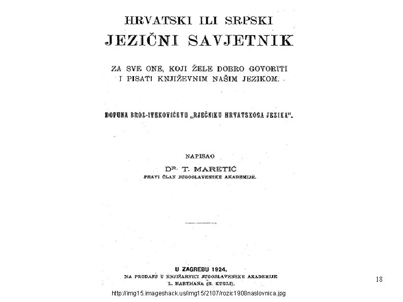 18 http: //img 15. imageshack. us/img 15/2107/rozic 1908 naslovnica. jpg 