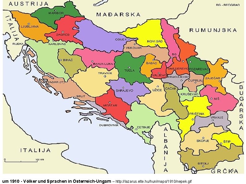 6 um 1910 - Völker und Sprachen in Österreich-Ungarn – http: //lazarus. elte. hu/hun/maps/1910/nepek.