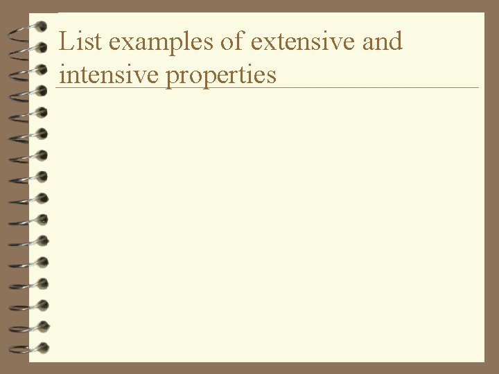 List examples of extensive and intensive properties 