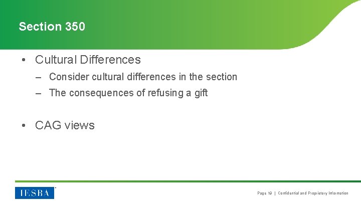 Section 350 • Cultural Differences – Consider cultural differences in the section – The