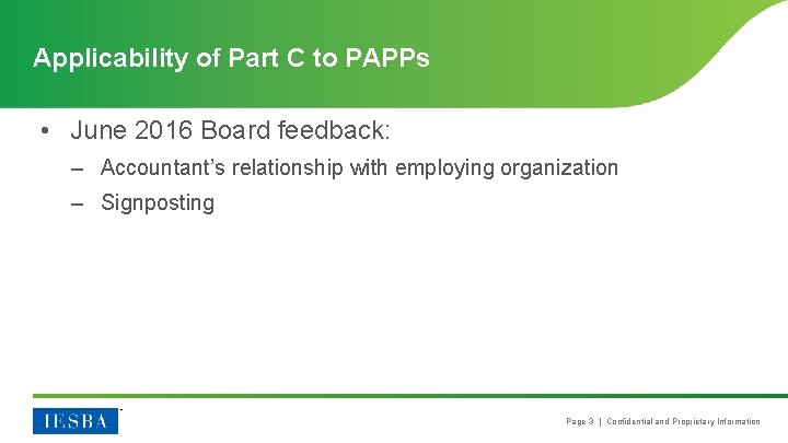 Applicability of Part C to PAPPs • June 2016 Board feedback: – Accountant’s relationship