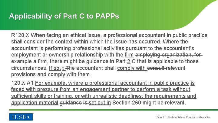 Applicability of Part C to PAPPs R 120. X When facing an ethical issue,