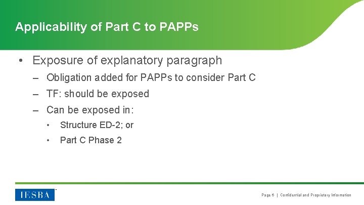 Applicability of Part C to PAPPs • Exposure of explanatory paragraph – Obligation added