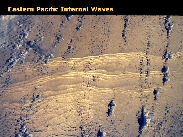 Eastern Pacific Internal Waves 