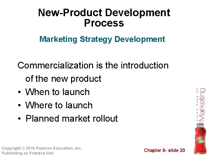 New-Product Development Process Marketing Strategy Development Commercialization is the introduction of the new product