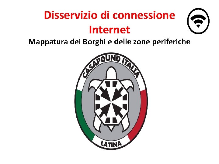 Disservizio di connessione Internet Mappatura dei Borghi e delle zone periferiche 