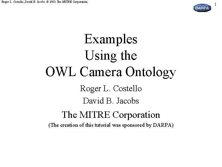 Roger L. Costello, David B. Jacobs. © 2003 The MITRE Corporation. Examples Using the