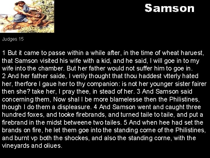 Samson Judges 15 1 But it came to passe within a while after, in