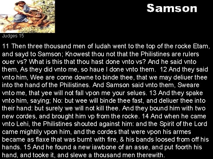 Samson Judges 15 11 Then three thousand men of Iudah went to the top
