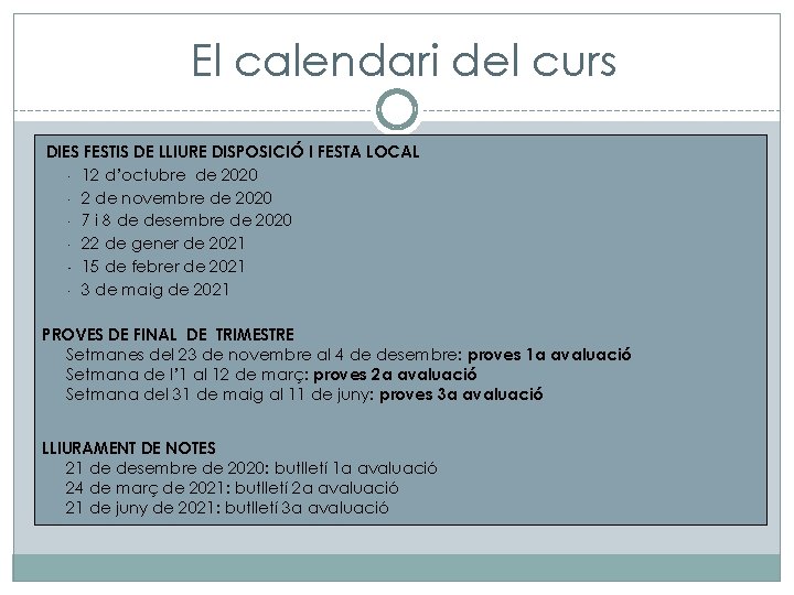 El calendari del curs DIES FESTIS DE LLIURE DISPOSICIÓ I FESTA LOCAL ∙ 12