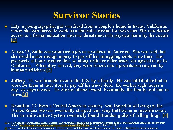 Survivor Stories n Lily, a young Egyptian girl was freed from a couple’s home