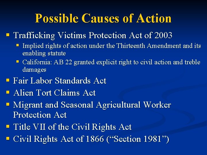 Possible Causes of Action § Trafficking Victims Protection Act of 2003 § Implied rights