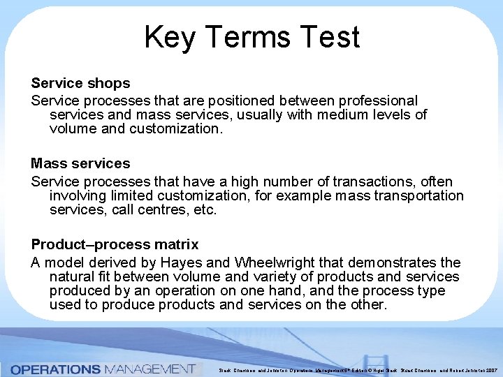 Key Terms Test Service shops Service processes that are positioned between professional services and Key Terms Test Service shops Service processes that are positioned between professional services and