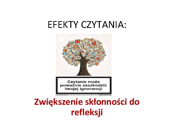 EFEKTY CZYTANIA: Zwiększenie skłonności do refleksji 