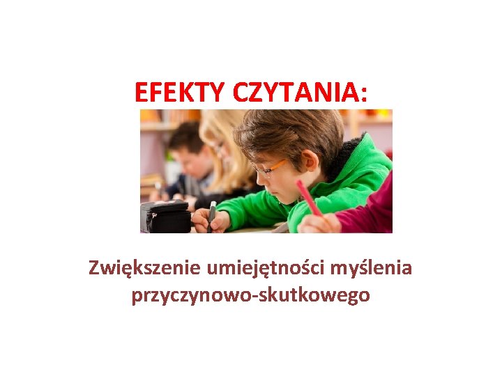 EFEKTY CZYTANIA: Zwiększenie umiejętności myślenia przyczynowo-skutkowego 