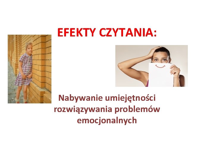 EFEKTY CZYTANIA: Nabywanie umiejętności rozwiązywania problemów emocjonalnych 