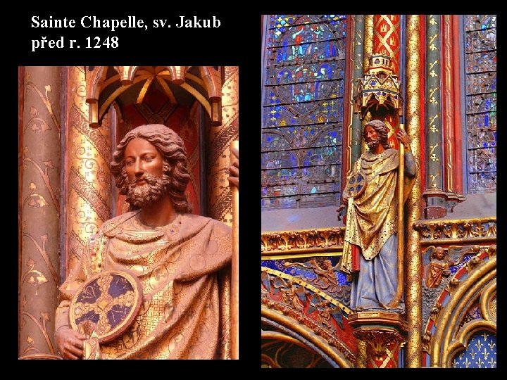 Sainte Chapelle, sv. Jakub před r. 1248 