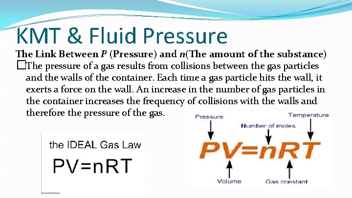 KMT & Fluid Pressure The Link Between P (Pressure) and n(The amount of the