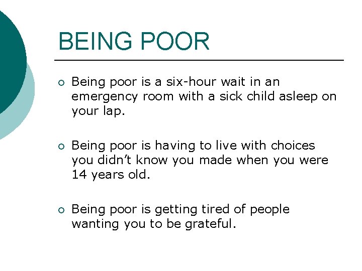 BEING POOR ¡ Being poor is a six-hour wait in an emergency room with BEING POOR ¡ Being poor is a six-hour wait in an emergency room with