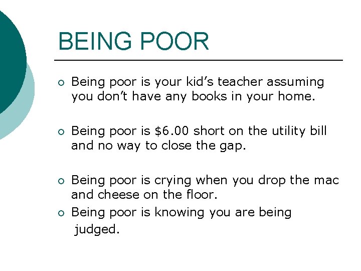 BEING POOR ¡ Being poor is your kid’s teacher assuming you don’t have any BEING POOR ¡ Being poor is your kid’s teacher assuming you don’t have any