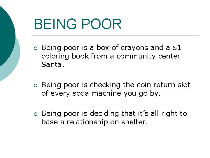 BEING POOR ¡ Being poor is a box of crayons and a $1 coloring BEING POOR ¡ Being poor is a box of crayons and a $1 coloring