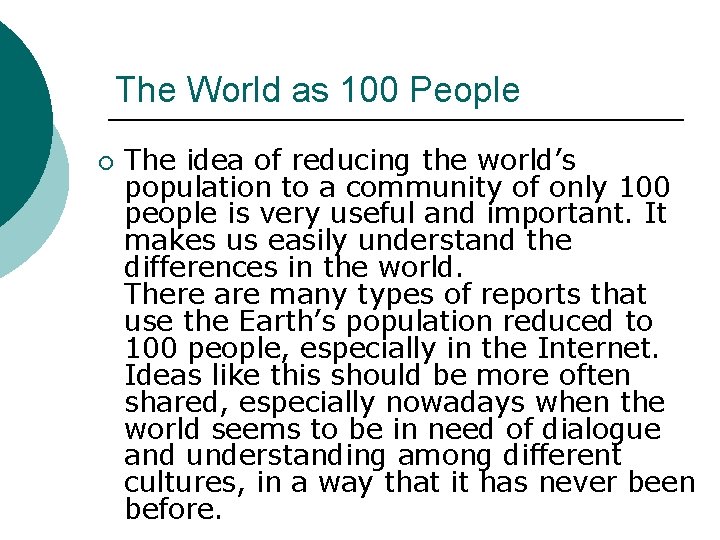 The World as 100 People ¡ The idea of reducing the world’s population to The World as 100 People ¡ The idea of reducing the world’s population to