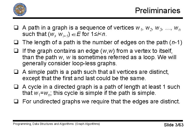 Preliminaries q A path in a graph is a sequence of vertices w 1,