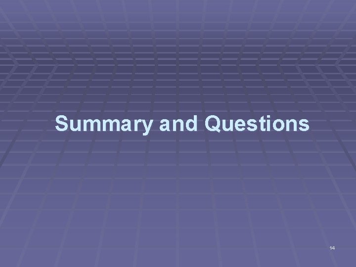 Summary and Questions 14 