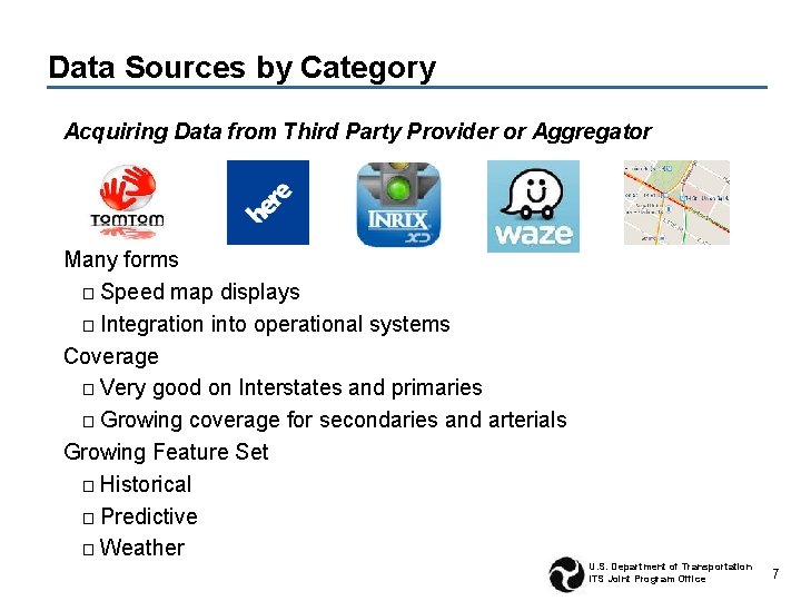 Data Sources by Category Acquiring Data from Third Party Provider or Aggregator Many forms
