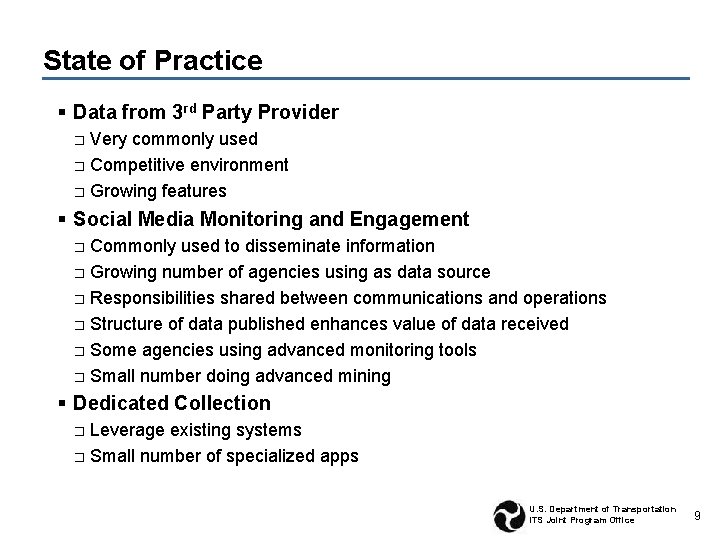 State of Practice § Data from 3 rd Party Provider Very commonly used □