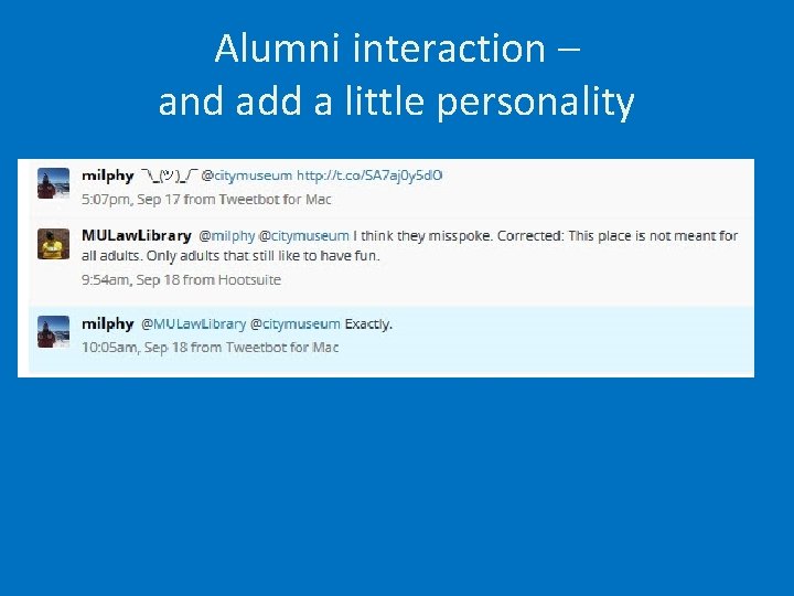 Alumni interaction – and add a little personality 