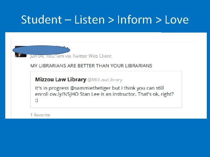 Student – Listen > Inform > Love 