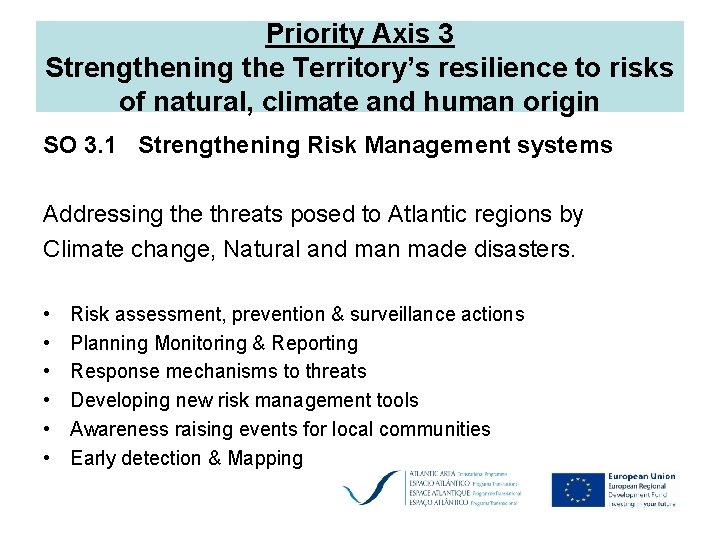 Priority Axis 3 Strengthening the Territory’s resilience to risks of natural, climate and human