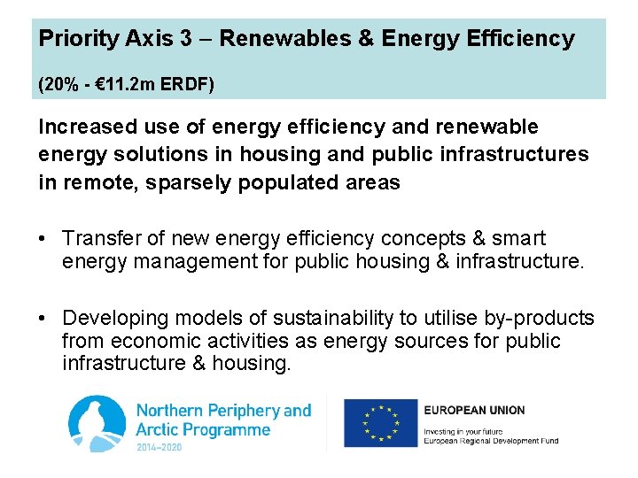 Priority Axis 3 – Renewables & Energy Efficiency (20% - € 11. 2 m