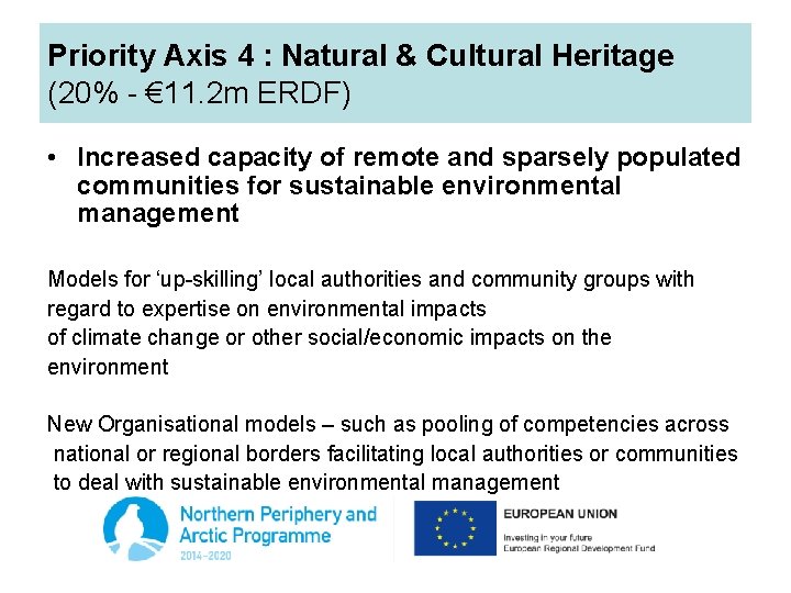 Priority Axis 4 : Natural & Cultural Heritage (20% - € 11. 2 m