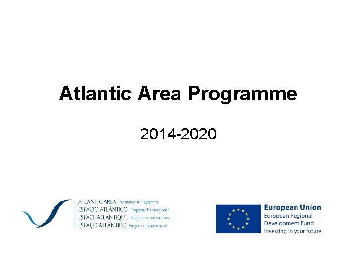 Atlantic Area Programme 2014 -2020 