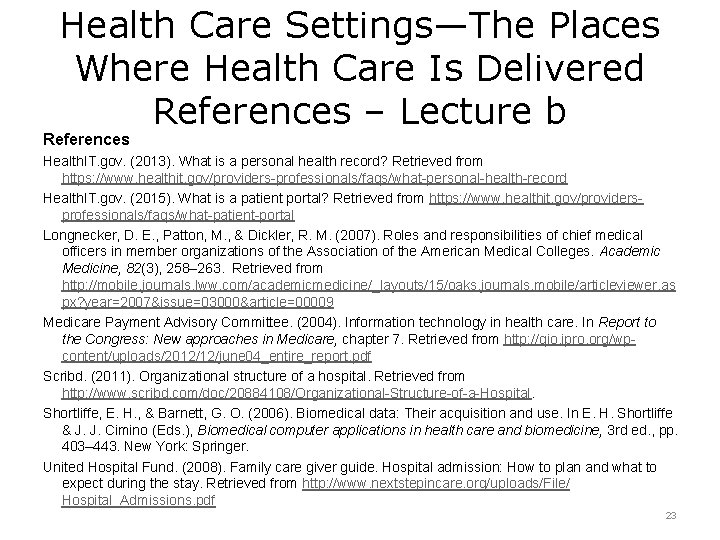 Health Care Settings—The Places Where Health Care Is Delivered References – Lecture b References