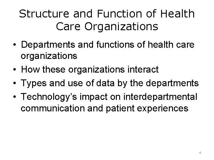 Structure and Function of Health Care Organizations • Departments and functions of health care