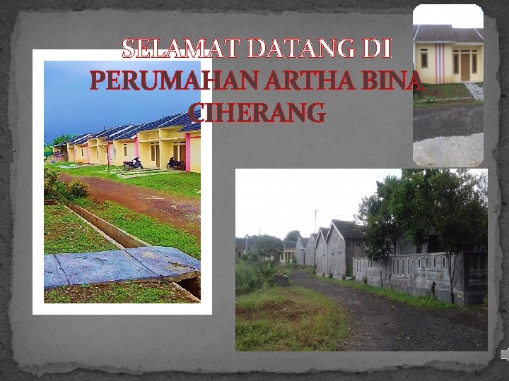 SELAMAT DATANG DI PERUMAHAN ARTHA BINA CIHERANG 